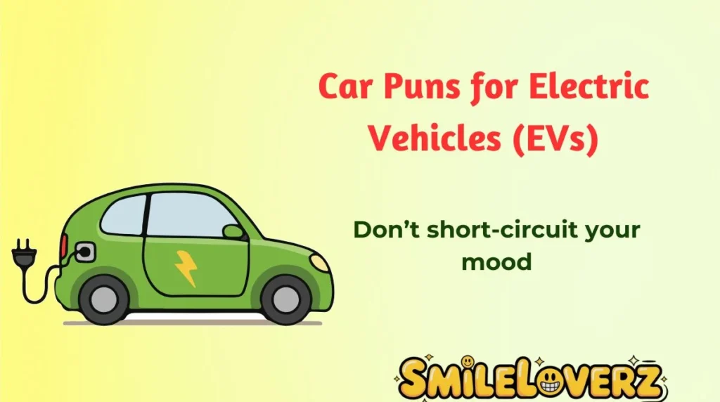 Car Puns for Electric Vehicles (EVs)