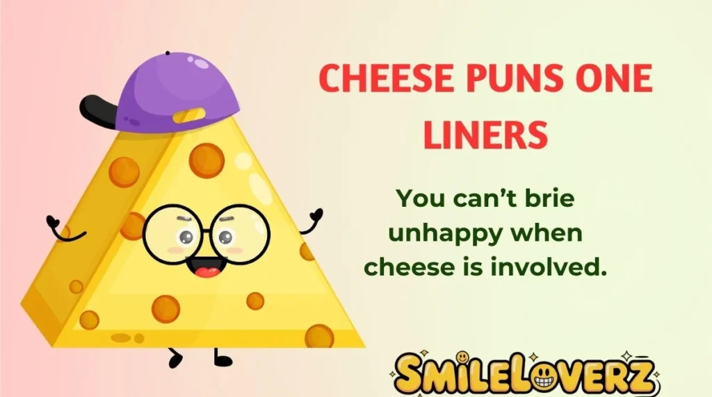 Cheese Puns One Liners