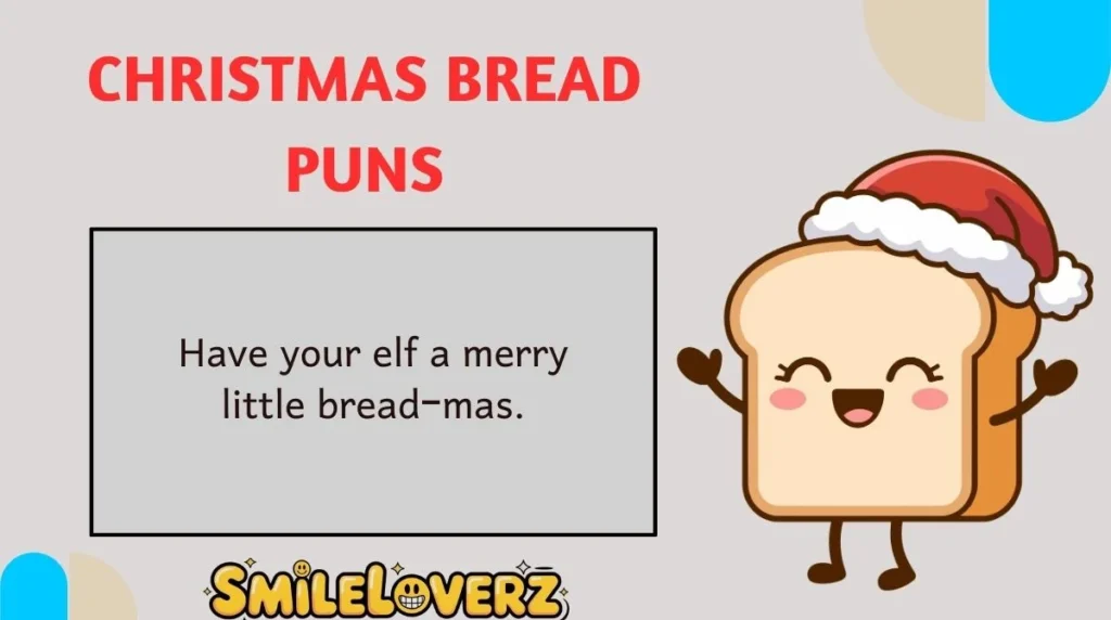 Christmas Bread Puns
