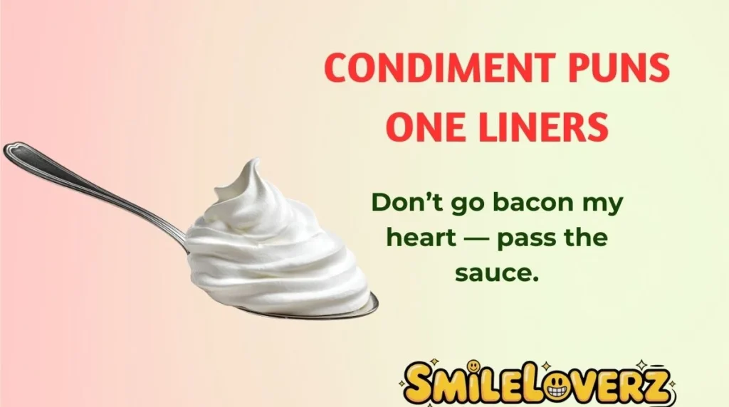 Condiment Puns One Liners