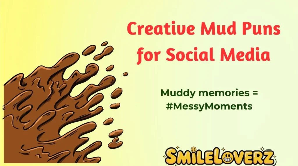 Creative Mud Puns for Social Media