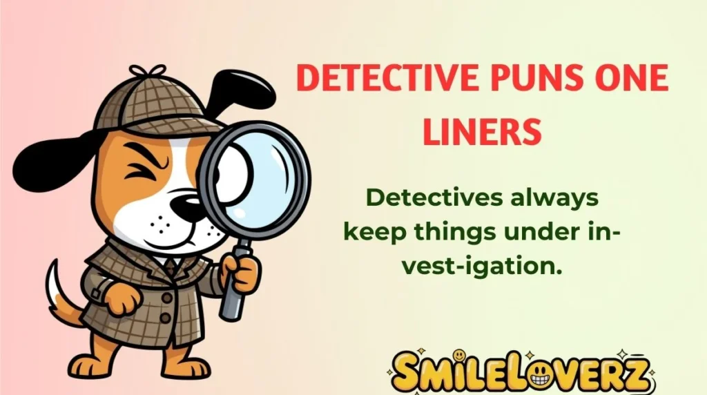 Detective Puns One Liners