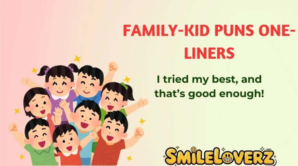 Family-Kid Puns One-Liners