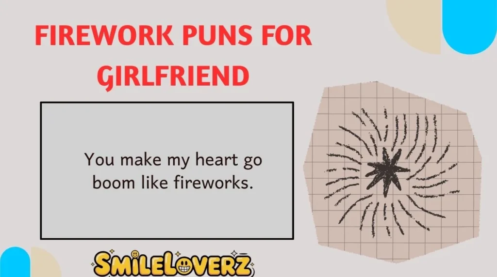 Firework Puns for Girlfriend