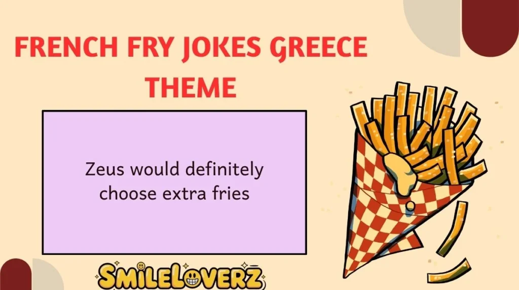 French Fry Jokes Greece Theme