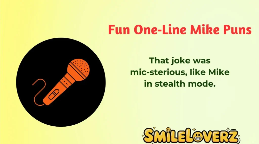 Fun One‑Line Mike Puns