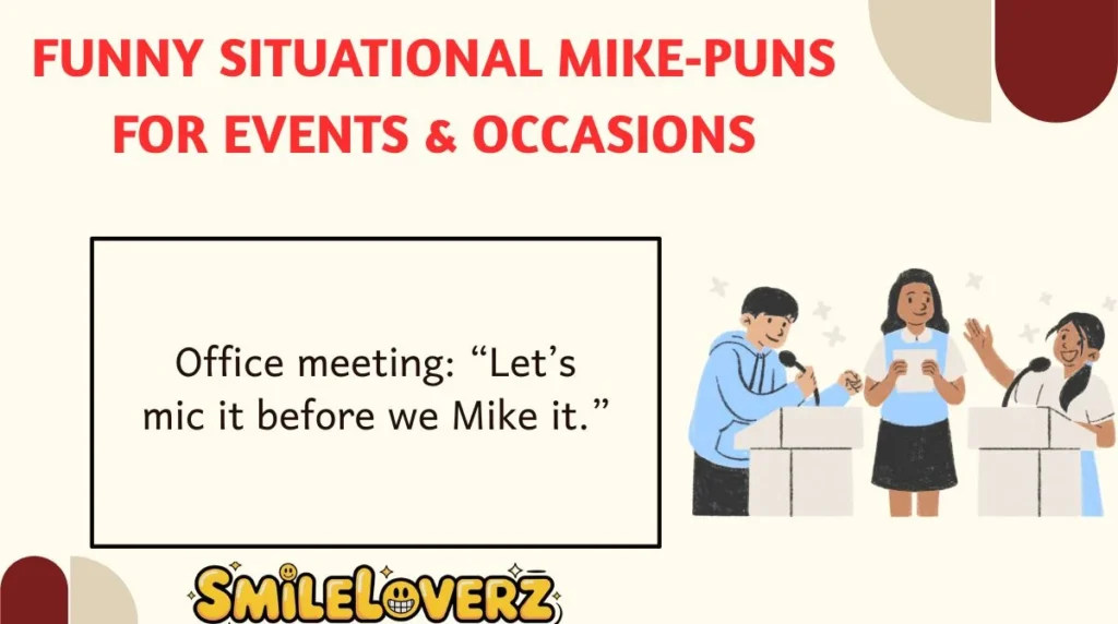 Funny Situational Mike‑Puns for Events & Occasions