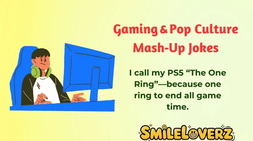 Gaming & Pop Culture Mash‑Up Jokes