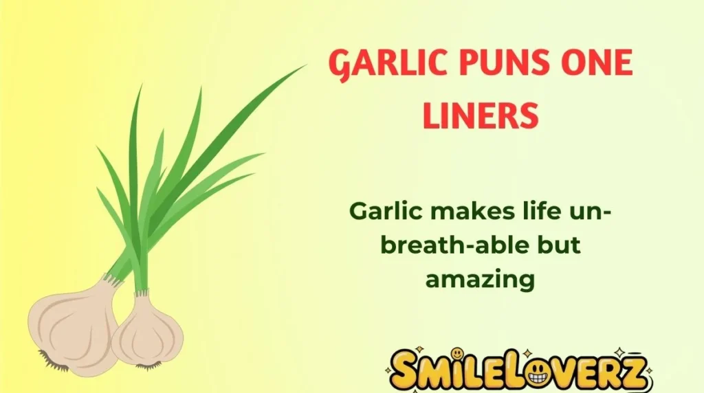 Garlic Puns One Liners