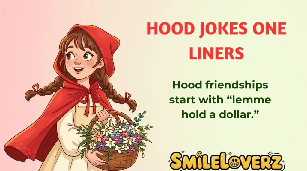 Hood Jokes One Liners