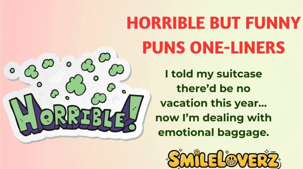 Horrible but Funny Puns One-Liners