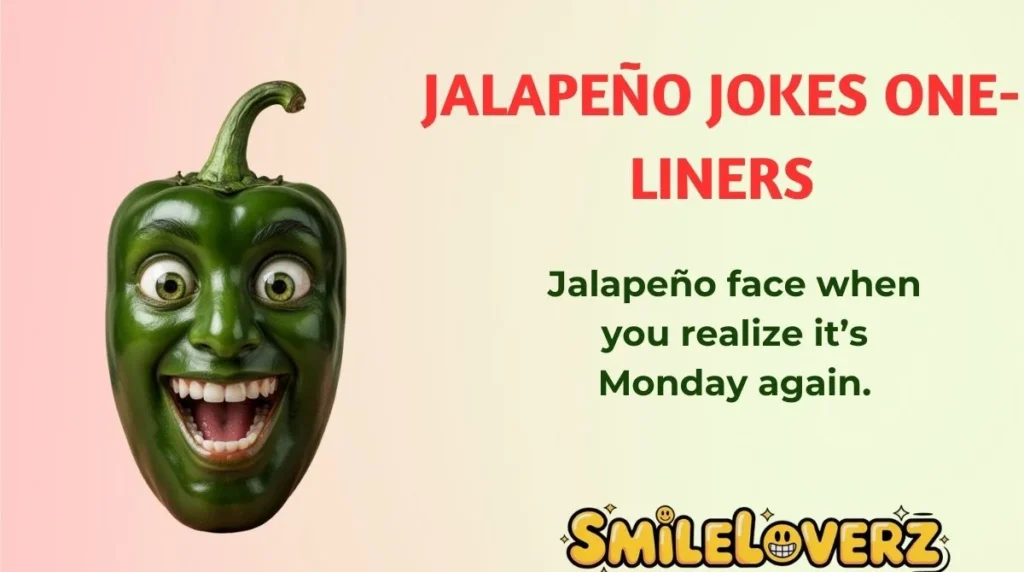JalapeƱo Jokes One-Liners