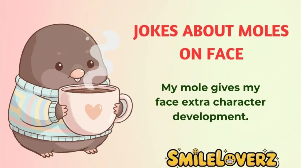 Jokes About Moles on Face