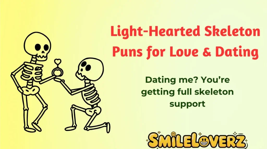 Light-Hearted Skeleton Puns for Love & Dating