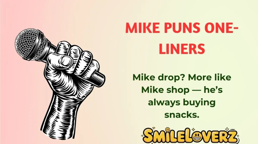Mike Puns One-Liners