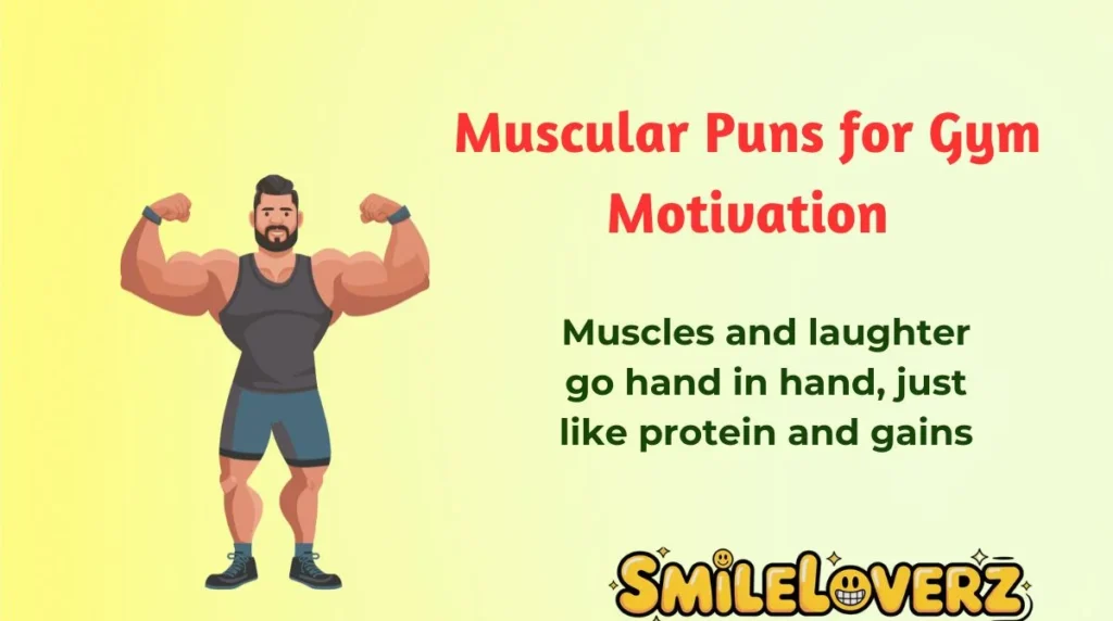 Muscular Puns for Gym Motivation