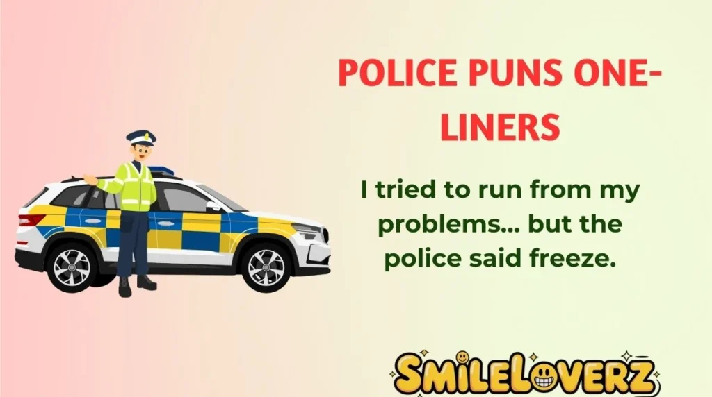 Police Puns One-Liners
