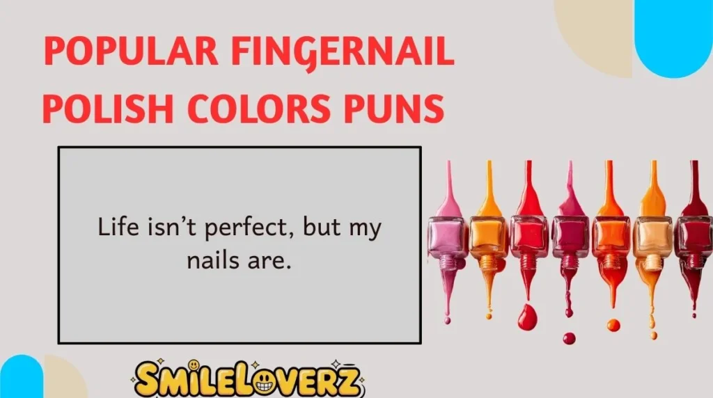 Popular Fingernail Polish Colors Puns