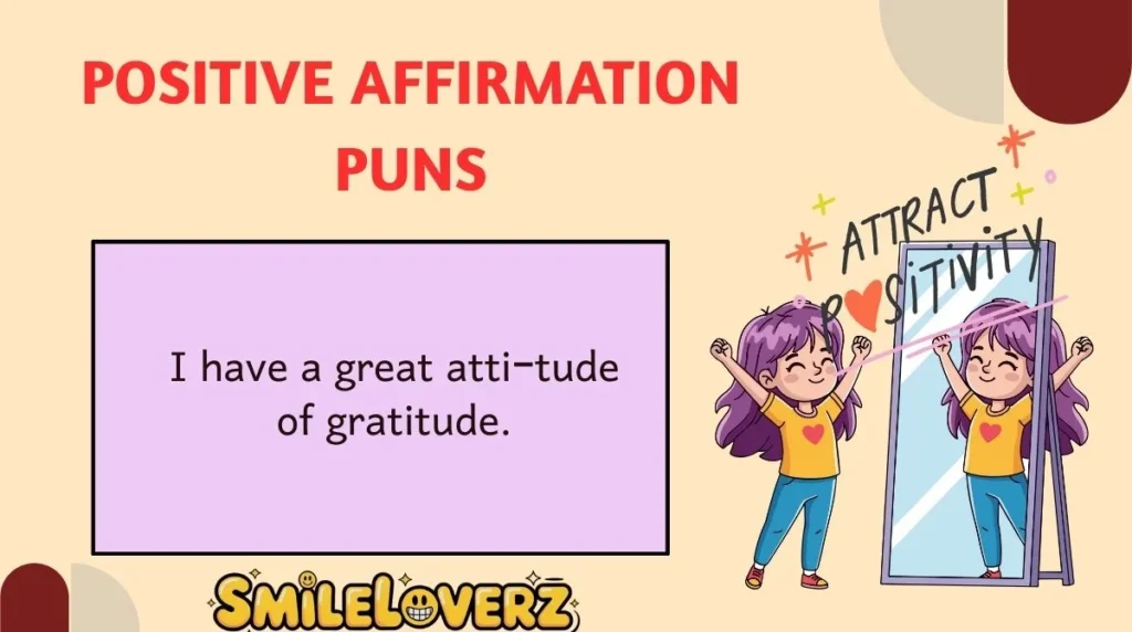 Positive Affirmation Puns