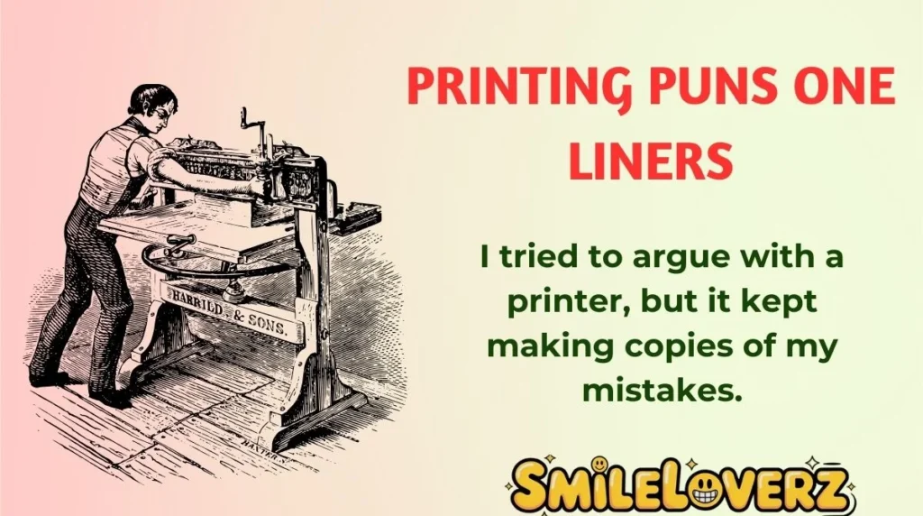Printing Puns One Liners
