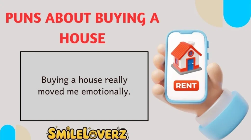 Puns About Buying a House