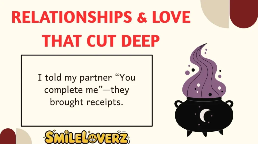 Relationships & Love That Cut Deep