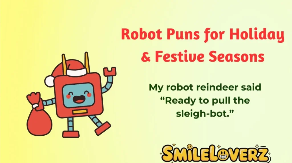 Robot Puns for Holiday & Festive Seasons