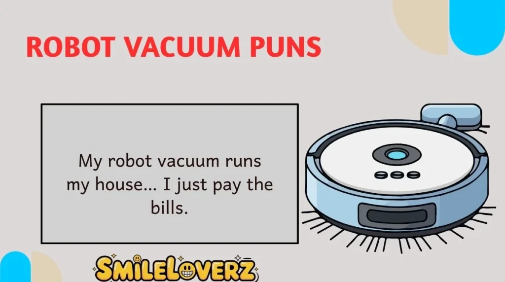 Robot Vacuum Puns