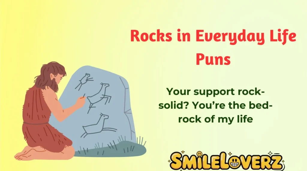Rocks in Everyday Life Puns