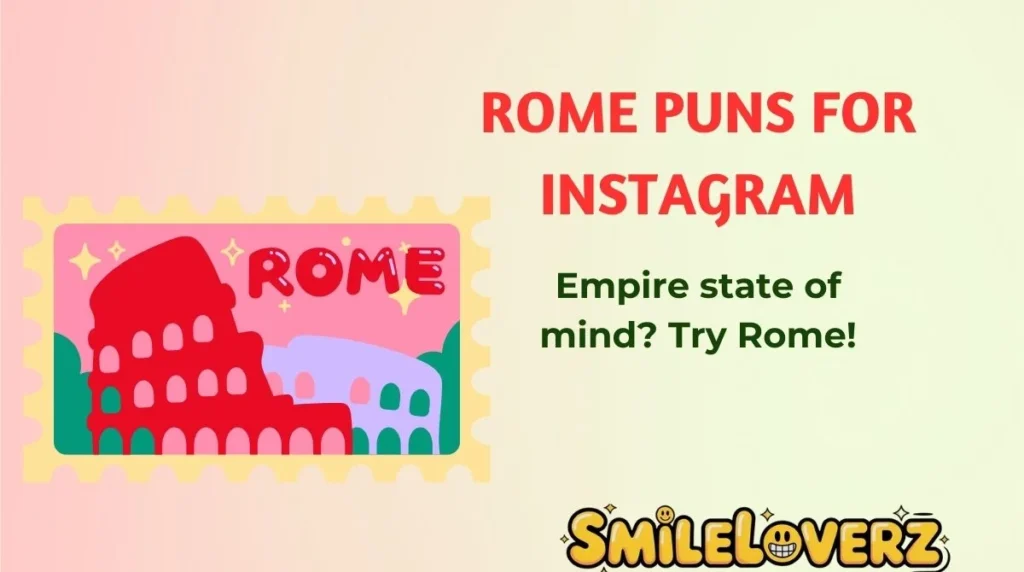 Rome Puns for Instagram