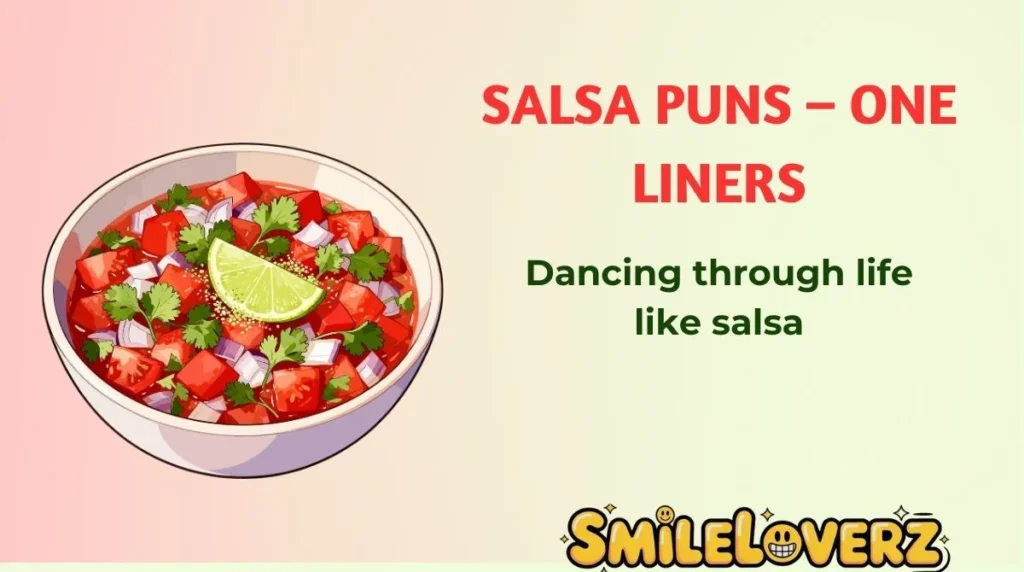 Salsa Puns ā One Liners