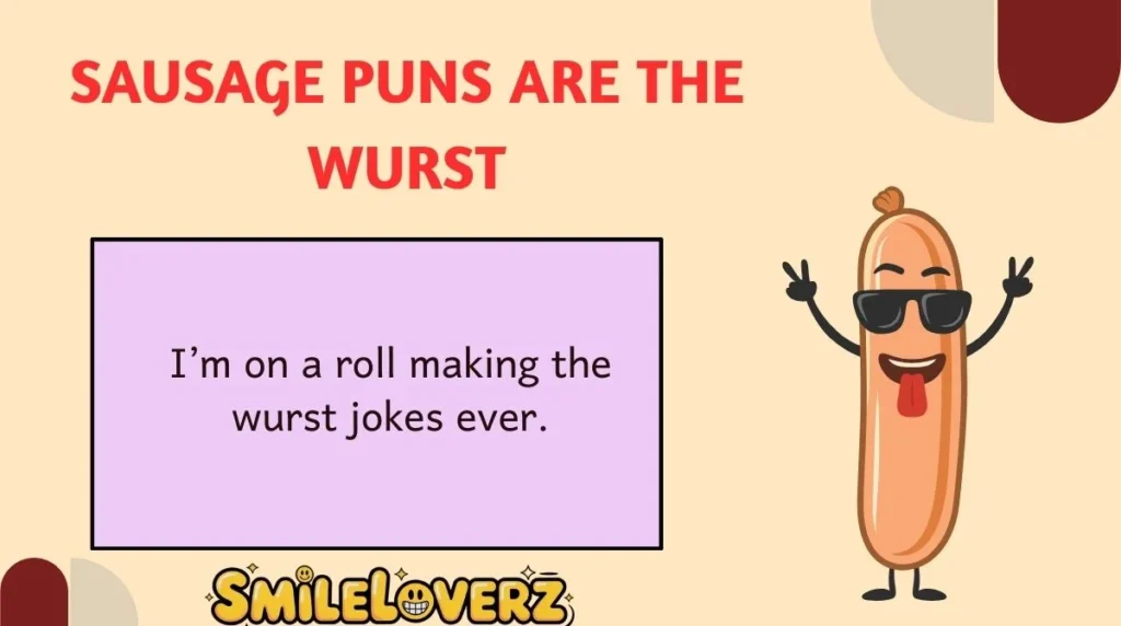 Sausage Puns Are the Wurst