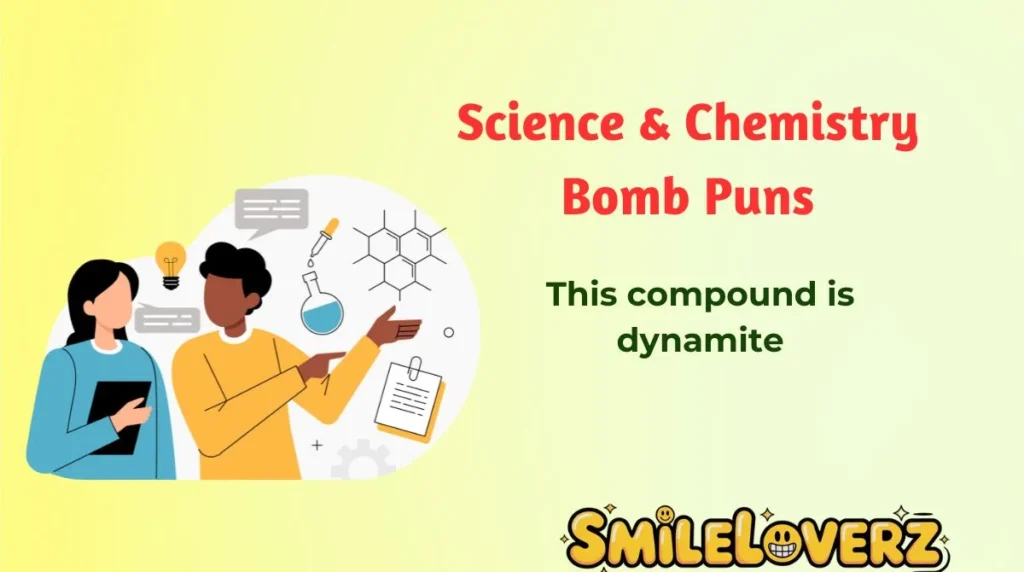 Science & Chemistry Bomb Puns