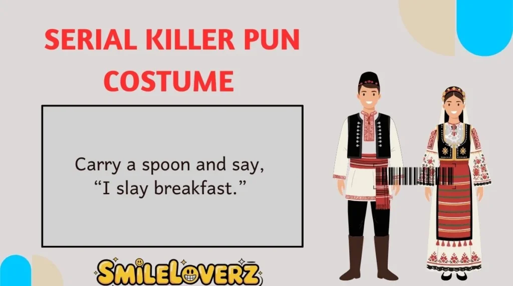 Serial Killer Pun Costume