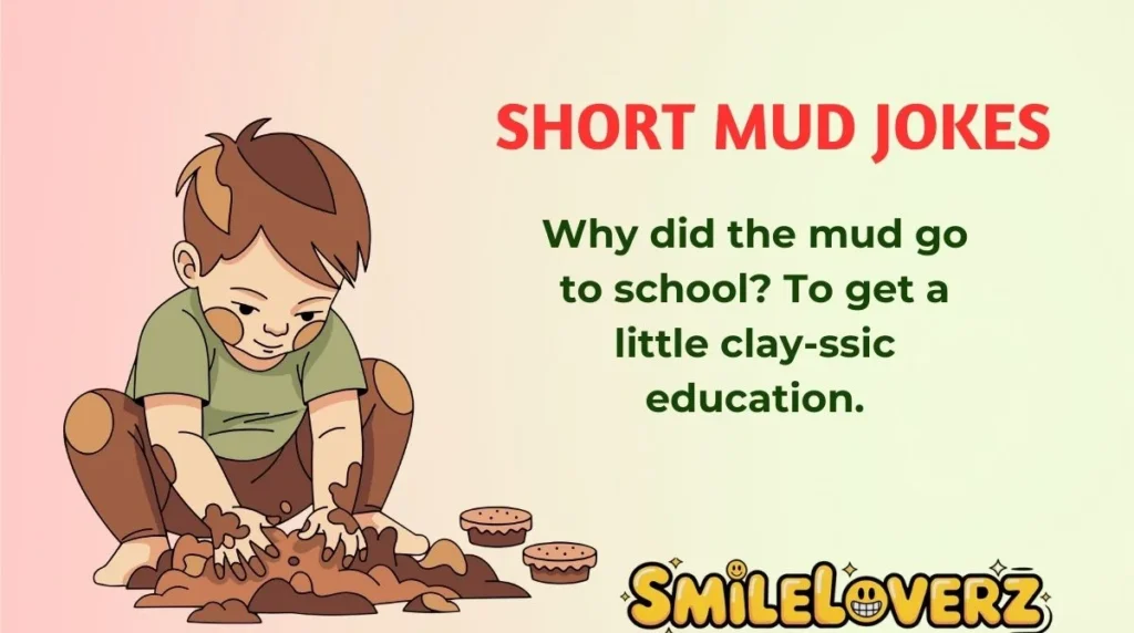 Short Mud Jokes