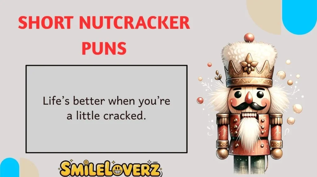 Short Nutcracker Puns