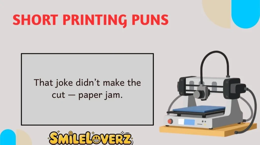 Short Printing Puns