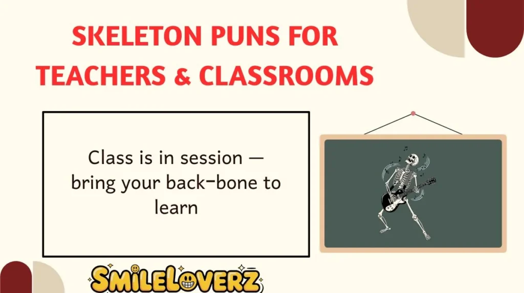 Skeleton Puns for Teachers & Classrooms