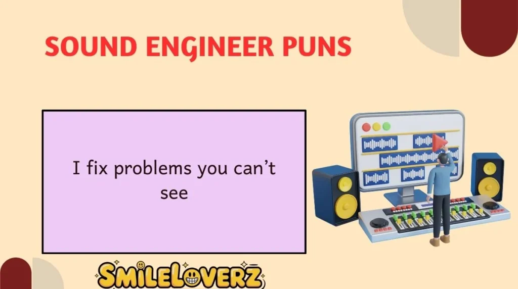 Sound Engineer Puns