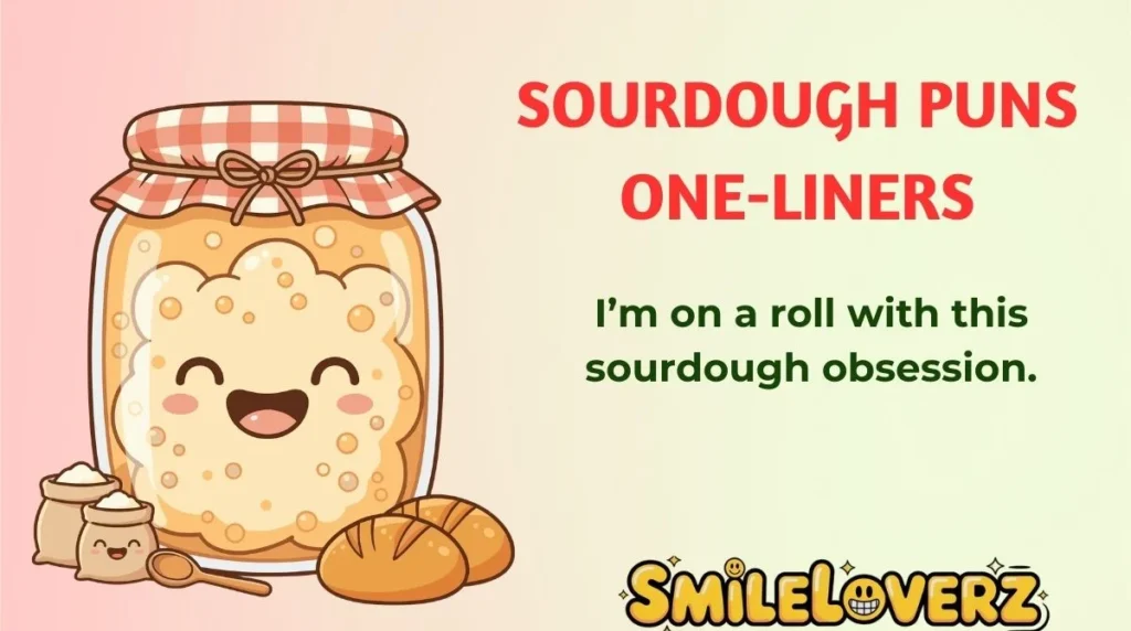 Sourdough Puns One-Liners