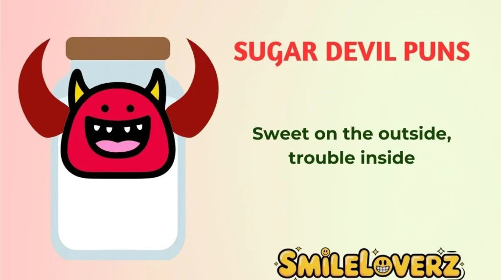 Sugar Devil Puns