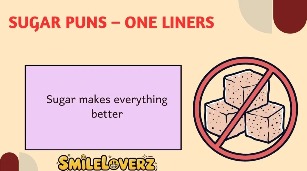 Sugar Puns â One Liners