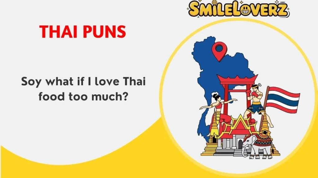 š¹š 274+ Thai Puns Thatāll Leave You Saying āPad Thai Later!ā š (Updated 2026) Thai Puns
