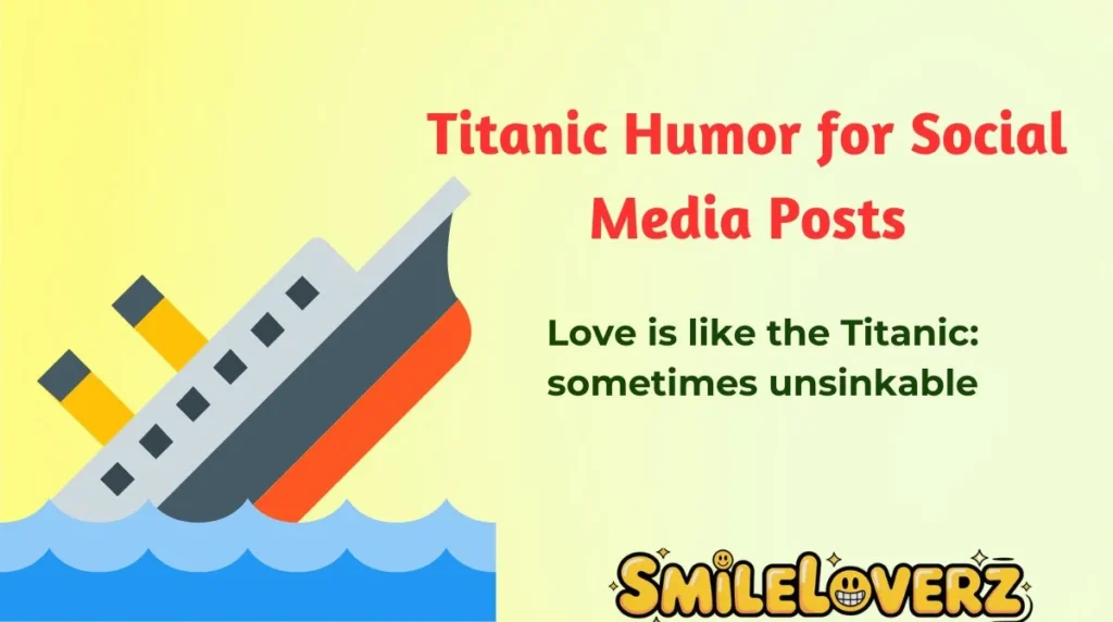 Titanic Humor for Social Media Posts