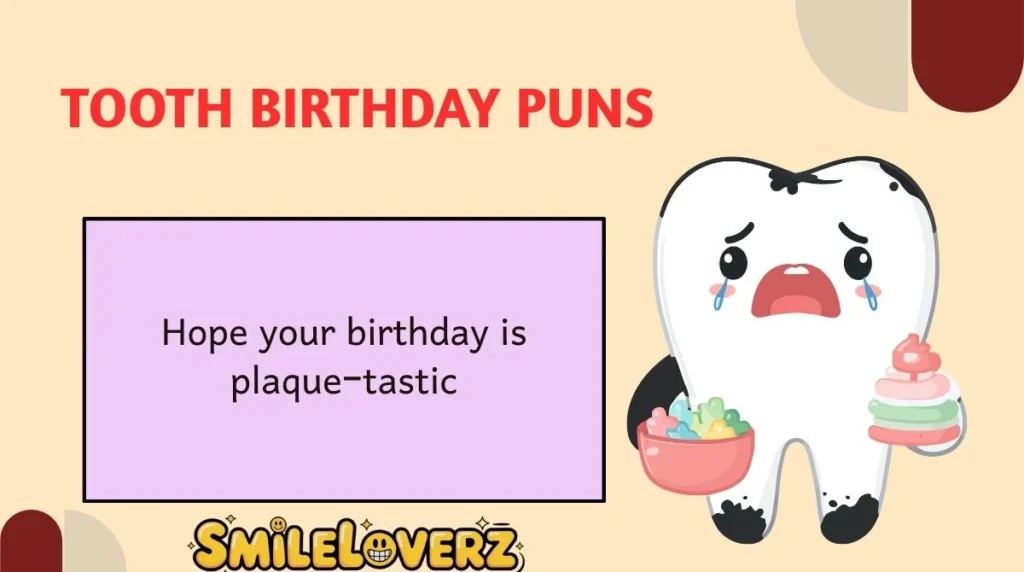 Tooth Birthday Puns
