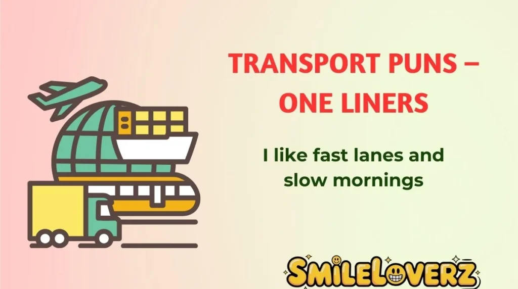 Transport Puns – One Liners