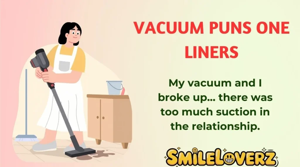 Vacuum Puns One Liners