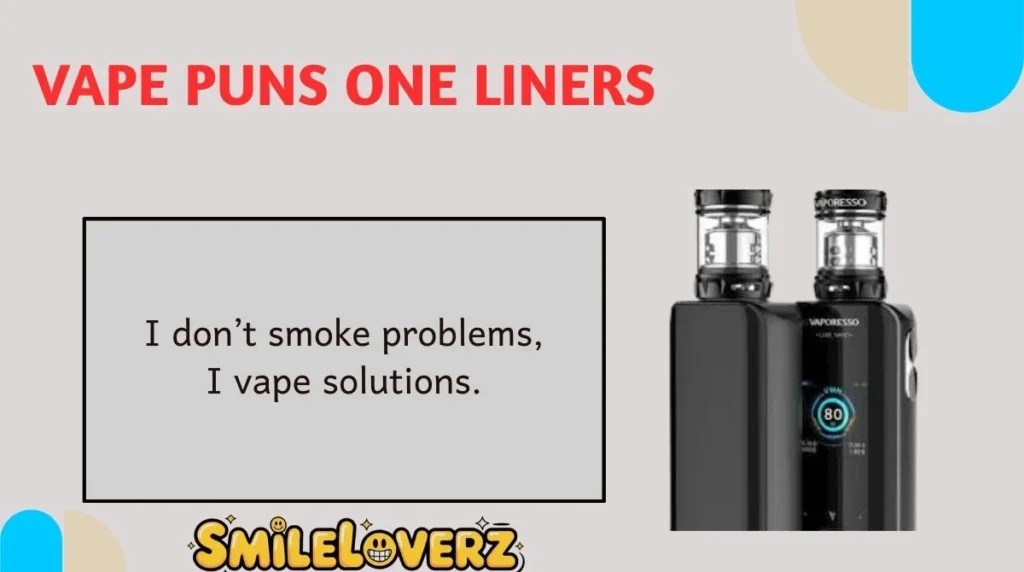 Vape Puns One Liners