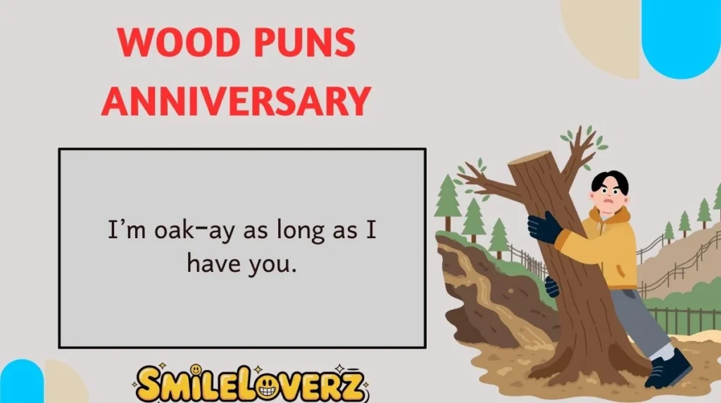 Wood Puns Anniversary