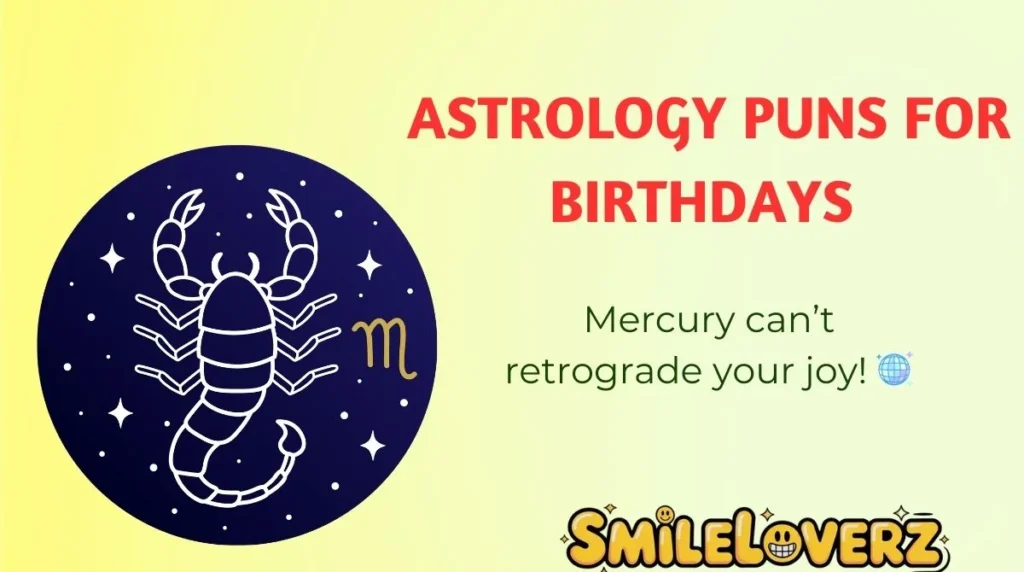 Astrology Puns for Birthdays